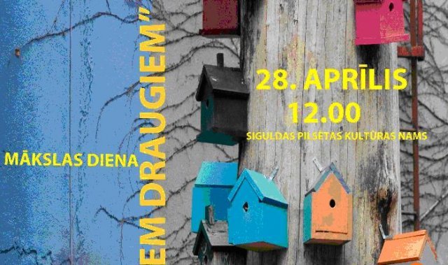 Radošās darbnīcas Siguldas pilsētas kultūras namā