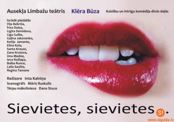 Siguldas pagasta kultūras nams aicina uz izrādi „Sievietes, sievietes…”