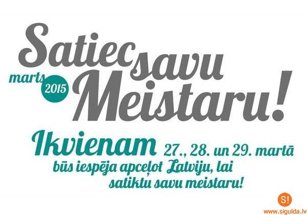 Akcija „Satiec savu meistaru” Siguldas novadā