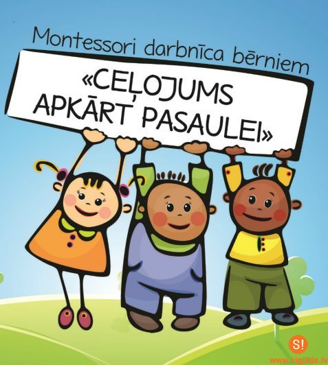 Montesori darbnīca bērniem „Ceļojums apkārt pasaulei”
