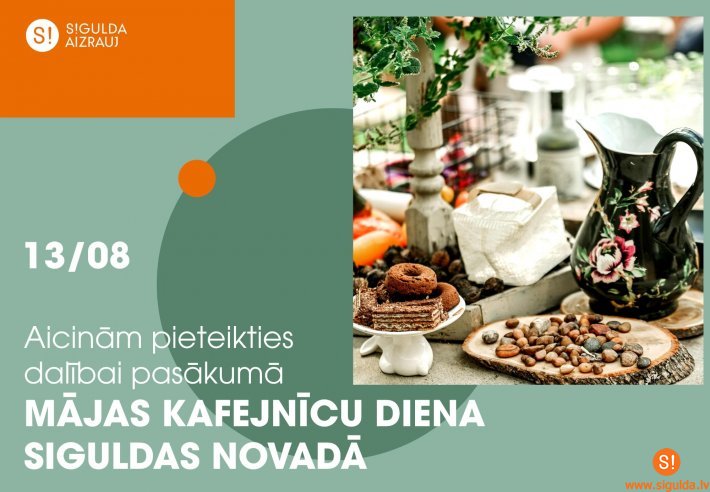 Aicina pieteikt dalību pasākumā “Mājas kafejnīcu diena Siguldas novadā 2022”