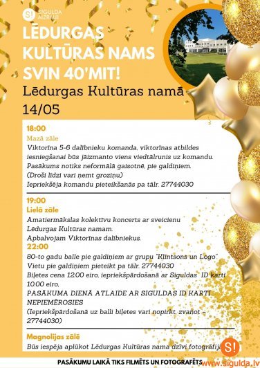 Lēdurgas Kultūras nams aicina uz 40. dzimšanas dienu