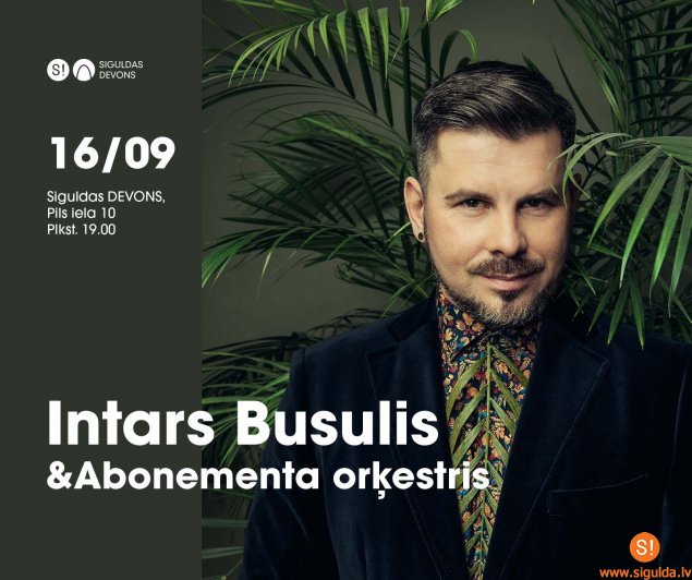 Siguldā uzstāsies Intars Busulis un “Abonementa orķestris”