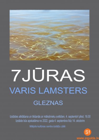 Mālpils Kultūras centrā notiks Vara Lamstera izstādes “7 jūras” atklāšana