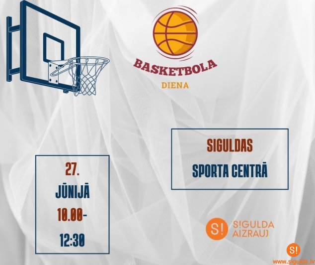 Otrdien, 27. jūnijā, notiks Siguldas Basketbola diena