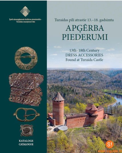 Turaidas muzejrezervāts izdevis jaunu arheoloģisko atradumu katalogu