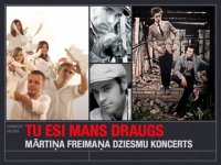 Mārtiņa Freimaņa dziesmu koncerts „Tu esi mans draugs” Siguldas pilsētas kultūras namā