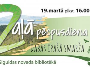 Siguldas novada bibliotēkā notiks Zaļā pēcpusdiena „Dabas īpašā smarža”