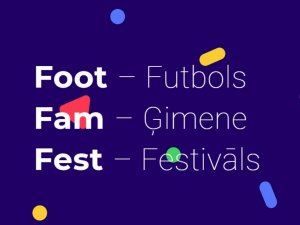Siguldā notiks pirmais ģimeņu futbola festivāls „Foot Fam Fest”