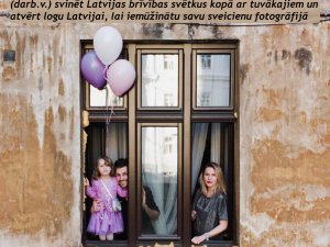 Atvērsim logus, drona fotogrāfijās iemūžinot savus sveicienus Latvijai