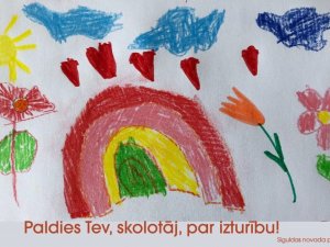 Pašvaldība un skolēni sūta sveicienus Siguldas novada pedagogiem