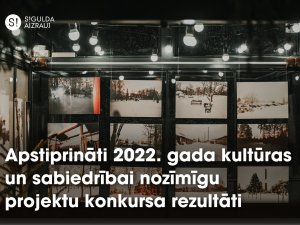 Apstiprināti 2022. gada kultūras un sabiedrībai nozīmīgu projektu konkursa rezultāti