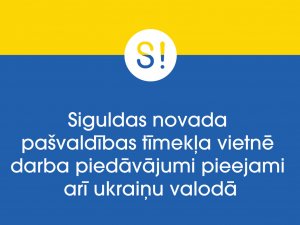 Siguldas novada pašvaldības tīmekļa vietnē darba piedāvājumi pieejami arī ukraiņu valodā