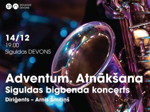 Izskanēs Siguldas bigbenda svētku koncerts “Adventum. Atnākšana”