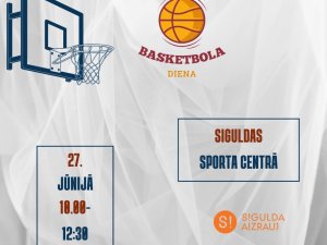 Otrdien, 27. jūnijā, notiks Siguldas Basketbola diena